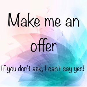 Make an offer. Be responsible.